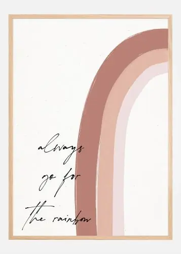 Always go for the Rainbow Poster (21x29.7 cm (A4)) Preț mic